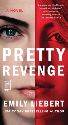 Pretty Revenge by Emily Liebert