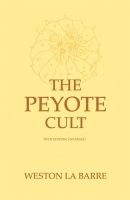 Peyote Cult by Weston La Barre