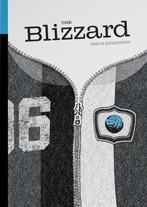 The Blizzard - The Football Quarterly: Issue Eighteen by Glenn Moore, Naomi Westland, Sergio Levinsky, Jonathan Wilson, Jack Pitt-Brooke, Uriah Kriegel, Peter McVitie, Ann Tornkvist, Luke Alfred, Robert O'Connor, James Montague, Dileep Premachandran, John Harding, Shaul Adar, Carl Worswick, Tsjalle Van Der Burg, Rob Smyth, Scott Murray