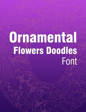 Ornamental Flowers Doodles Font by Nick Snels