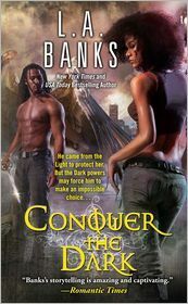Conquer the Dark by L.A. Banks