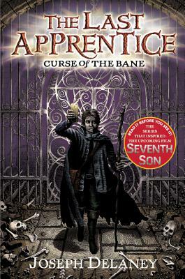 The Last Apprentice: Curse of the Bane (Book 2) by Joseph Delaney