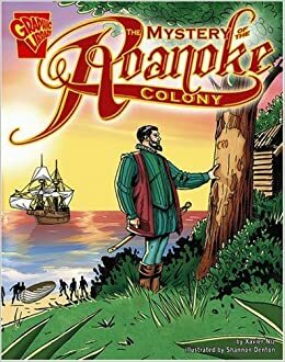 The Mystery of the Roanoke Colony by Xavier Niz