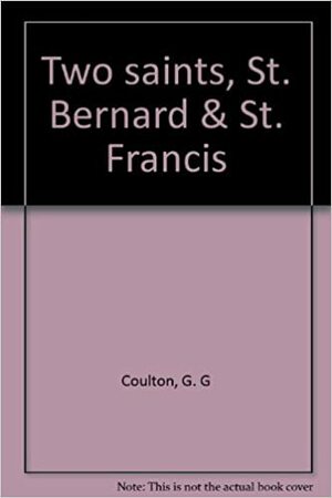 Two Saints, St. Bernard & St. Francis by George Gordon Coulton