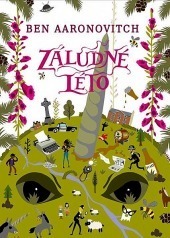 Záludné léto by Ben Aaronovitch, Milan Žáček