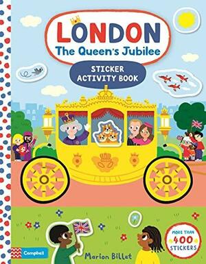 London the Queen's Jubilee Sticker Book: Celebrate the Platinum Jubilee by Marion Billet