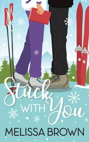 Stuck With You by Melissa Brown