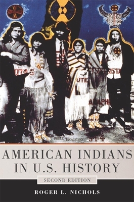 American Indians in U.S. History by Roger L. Nichols