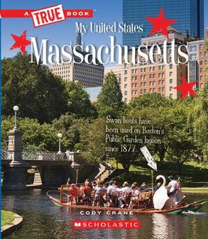 Massachusetts (a True Book: My United States) by Cody Crane