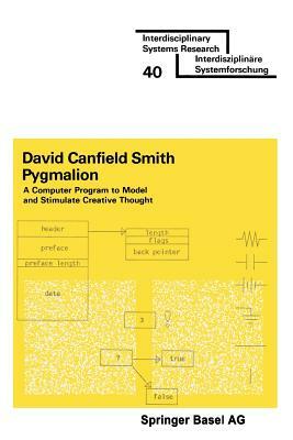 Pygmalion: A Computer Program to Model and Stimulate Creative Thought by Smith