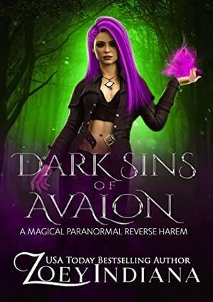 Dark Sins of Avalon: A Magical Paranormal Reverse Harem (Claimed by Avalon Book 1) by Zoey Indiana