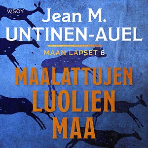 Maalattujen luolien maa by Jean M. Auel