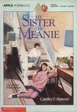 My Sister, the Meanie by Candice F. Ransom