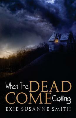 When the Dead Come Calling: The Burrowhead Mysteries by Helen Sedgwick