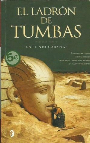 El ladrón de tumbas by Antonio Cabanas