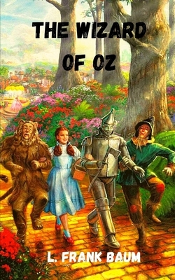 The Wizard of Oz by L. Frank Baum