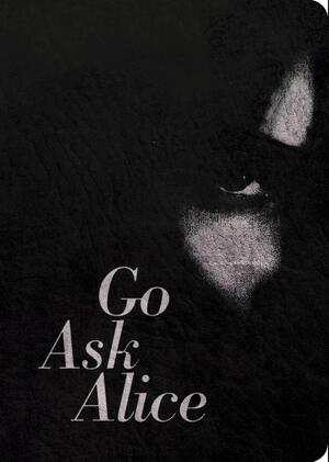 Go Ask Alice by Anonymous