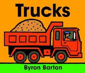 Trucks by Byron Barton