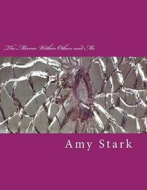 The Mirror Within Others and Me by Amy Stark