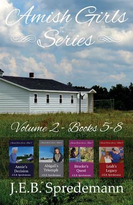 Amish Girls Series - Volume 2 (Books 5-8) by Jennifer (J.E.B.). Spredemann