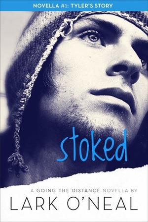 Stoked: Tyler's Story by Lark O'Neal