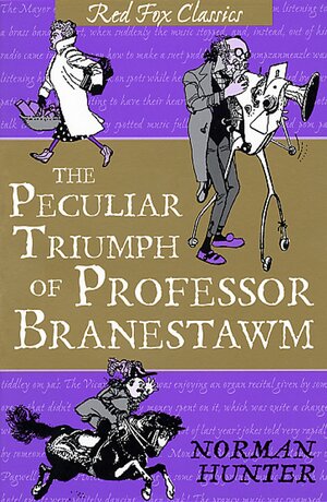 The Peculiar Triumph Of Professor Branestawm by Norman Hunter