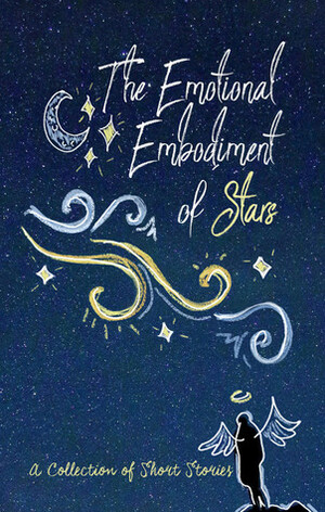 The Emotional Embodiment of Stars by Sherry Sun, Katherine Lindsey Smith T., Rachel Zhang, Arriyannah Herring, Devanshi Bhargava, Anna Westwig, Xuan Xuan Li, Sarah Miller, Maggie Watson, Mason Xavier Surratt, Sienna Manning, Huda Haque, Anuksha Ram Madhan, Maya Lewins, Khloe Beutler, Jordan Nelson, Asha Patel, Charlotte Menke, Arunima Jaiswal, Jacqueline Hunter, Lucy Liversidge, Sequoia Ayers, Hilary Barkey, Logan Egle, Laura Cao, Rhys Owen, Daphne Bargeman