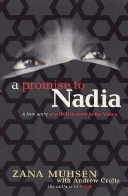 A Promise To Nadia by Andrew Crofts, Zana Muhsen