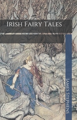 Irish Fairy Tales by James Stephens