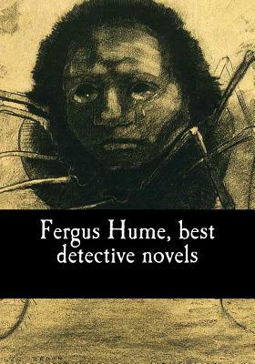 Fergus Hume, best detective novels by Fergus Hume, Fergusson Wright Hume