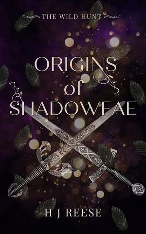 Origins of shadowfae by H.J. Reese