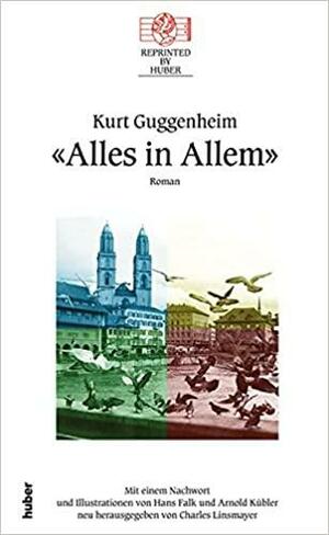 Alles In Allem: Roman by Kurt Guggenheim