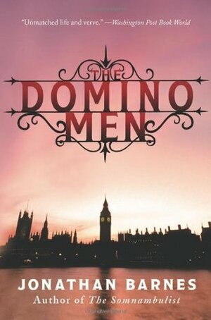 The Domino Men: A Novel by Jonathan Barnes