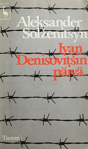 Ivan Denisovitšin päivä by Aleksandr Solzhenitsyn