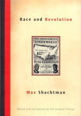Race and Revolution by Max Shachtman, Christopher Phelps