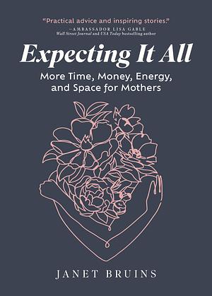 Expecting It All by Janet Bruins