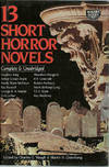 Baker's Dozen: 13 Short Horror Novels by T.E.D. Klein, Arthur Conan Doyle, Theodore Sturgeon, Manly Wade Wellman, Robert Aickman, Ray Russell, Fritz Leiber, Cornell Woolrich, Charles G. Waugh, Stephen King, H.P. Lovecraft, Frank Belknap Long, Ray Bradbury
