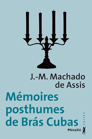 Mémoires posthumes de Brás Cubas by Machado de Assis