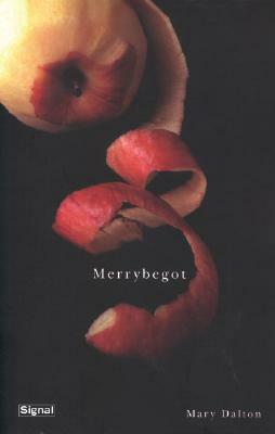 Merrybegot by Mary Dalton