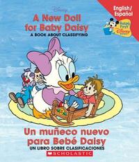 A New Doll for Baby Daisy / Un Muneco Nuevo para Bebe Daisy: A Book About Classifying / Un libro Sobre Clasificaciones by Macarena Salas