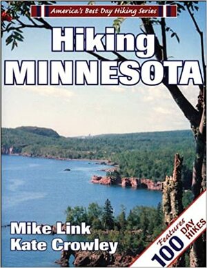 Hiking Minnesota by Kate Crowley, Mike Link