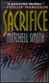 Sacrifice by Mitchell Smith