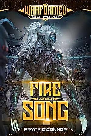 Fire and Song by Bryce O'Connor