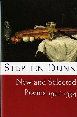 New and Selected Poems, 1974-1994 by Stephen Dunn