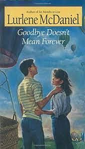 Goodbye Doesn't Mean Forever by Lurlene McDaniel