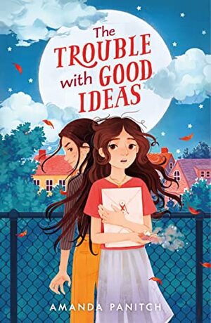 The Trouble with Good Ideas by Amanda Panitch