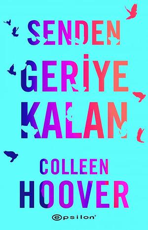 Senden Geriye Kalan by Colleen Hoover