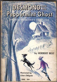 Desmond and the Peppermint Ghost by Lilian Obligado, Herbert Best