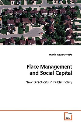 Place Management and Social Capital by Martin Stewart-Weeks