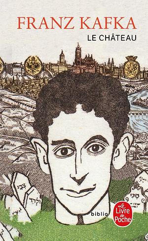 Le Chateau by Franz Kafka